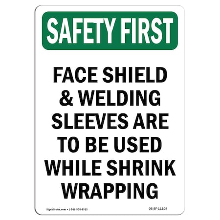 OSHA SAFETY FIRST Sign, Face Shield And Welding Sleeves, 14in X 10in Rigid Plastic